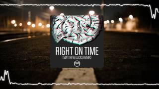 Skrillex - Right On Time (Matthew Lucas Remix)