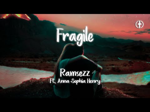 Ramsezz ft. Anna Sophia Henry - Fragile