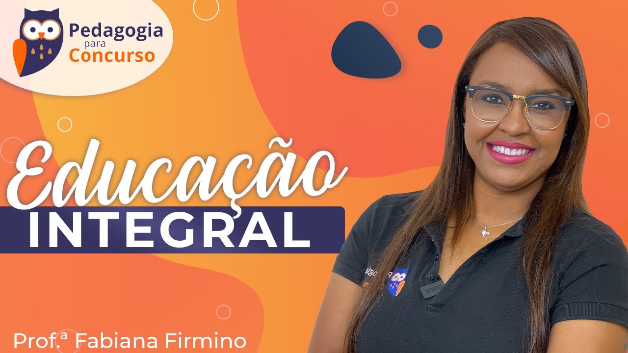 Educação Integral | Pedagogia para Concurso
