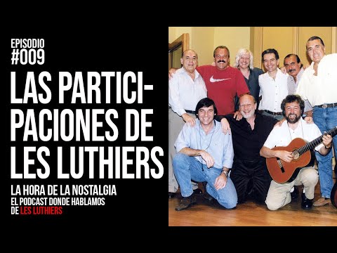 Participaciones de Les Luthiers - Episodio 009 de "La Hora de la Nostalgia", Podcast de Les Luthiers
