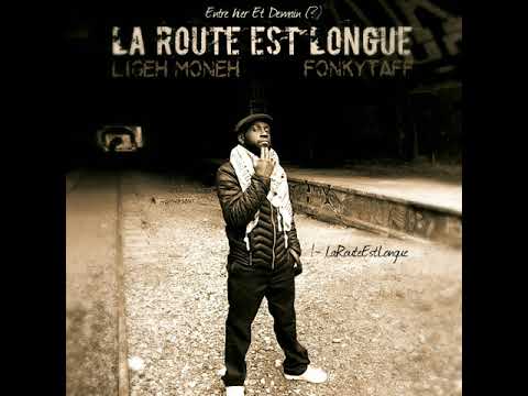 Ligeh Moneh - LaRouteEstLongue
