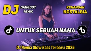 Download lagu DJ NOSTALGIA SLOW TERBARU 2025 | DJ UNTUK SEBUAH NAMA | FULL BASS SANTAI mp3 Download lagu DJ NOSTALGIA SLOW TERBARU 2025 | DJ UNTUK SEBUAH NAMA | FULL BASS SANTAI mp3