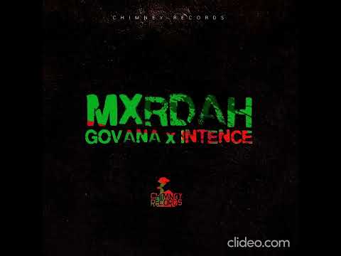 Govana, Intence - Mxrdah (UPSTAIRS RIDDIM) January 2022