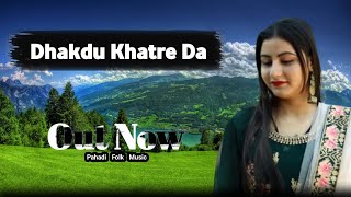 Download lagu Dhakdu Khatre Da  Song || New Dogri Song 2026 || Pahadi Folk Music  mp3