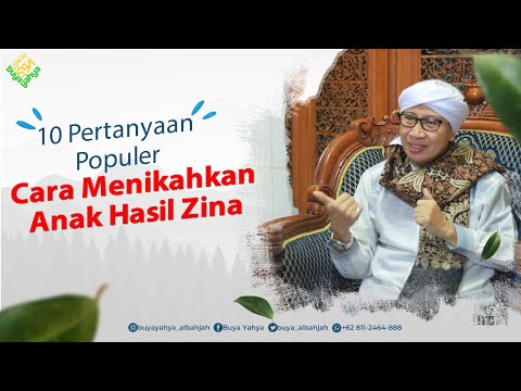 10 TANYA JAWAB POPULER ❗❗ Cara Menikahkan Anak Hasil Zina - Buya Yahya