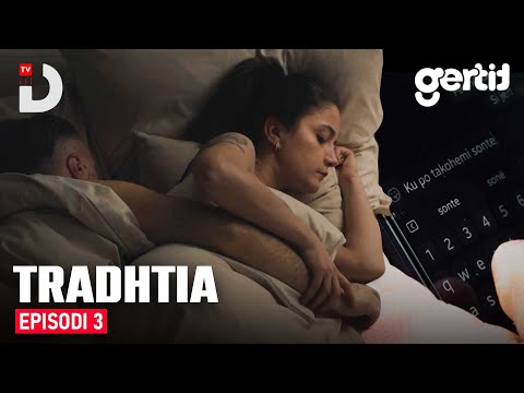 Tradhtia - Episodi 3 | Serial Shqip