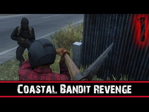 Coastal Bandit Revenge #1 | DayZ Standalone