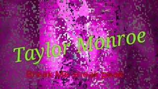 Taylor Monroe Break Me sneak peak