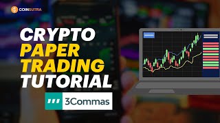 Crypto Paper Trading Tutorial for Beginners using 3Commas