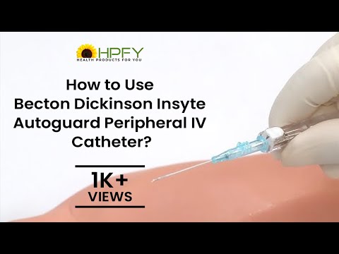 How to Use Becton Dickinson Insyte Autoguard Peripheral IV Catheter?