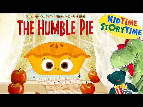 The Humble Pie | Food group series read aloud | SEL read aloud | self esteem read aloud