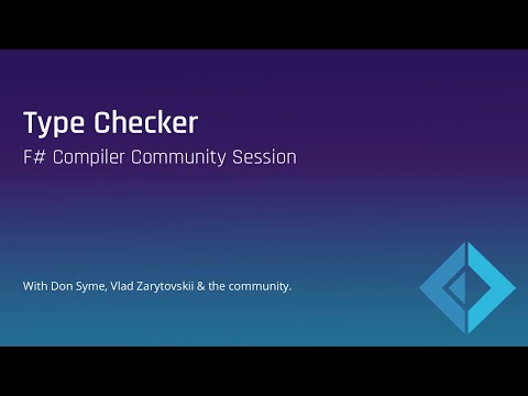 F# Type checker - F# Compiler Community Session