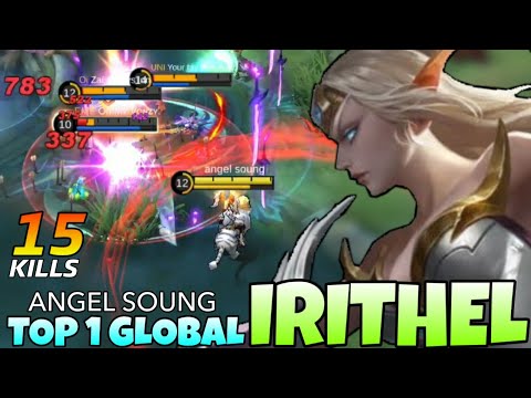 15 KILLS!! IRITHEL INSANE CRITICAL DAMAGE BUILD | TOP 1 GLOBAL IRITHEL GAMEPLAY | MOBILE LEGENDS