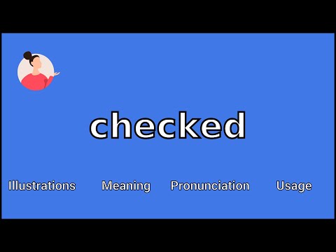 CHECKED - Meaning and Pronunciation