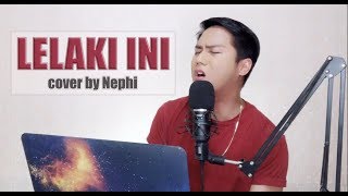 Lelaki Ini [Anuar Zain] cover by Nephi