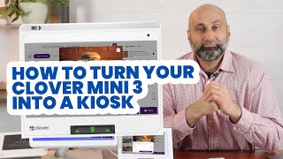 How to turn your Clover Mini 3 into a Kiosk