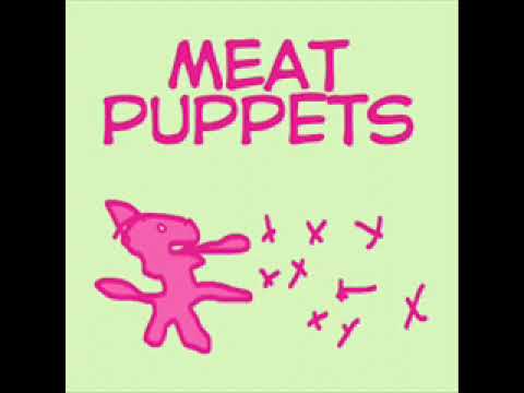 Meat Puppets - Big Rock Candy Mountain