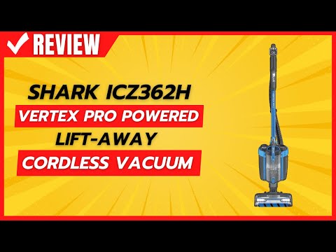 Shark ICZ362H Vertex Pro Powered Lift-away Cordless Vacuum Review