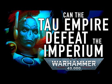 Can the Tau Empire Defeat the Imperium in warhammer 40K For the Greater WAAAGH