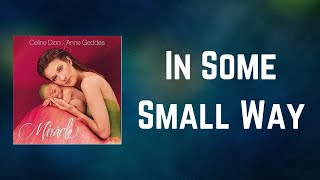 Celine Dion - In Some Small Way (Lyrics)