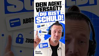 Dein Agent versagt? Du bist schuld!