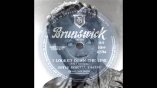 (1939) I looked down the Line (and I wondered) - Sister Rosetta Tharpe