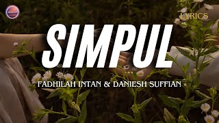 Download lagu SIMPUL - FADHILAH INTAN & DANIESH SUFFIAN | LIRIK mp3 Download lagu SIMPUL - FADHILAH INTAN & DANIESH SUFFIAN | LIRIK mp3