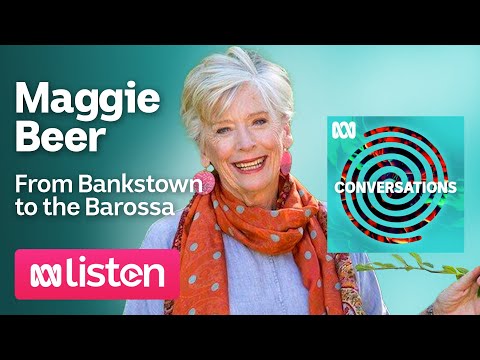 Maggie Beer From Bankstown to the Barossa ABC Conversations Podcast