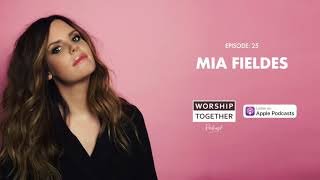 Mia Fieldes Interview (Christ Is Risen, I Am Not Alone, Chain Breaker) // WT025