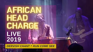 African Head Charge ⚡ 'Dervish Chant' &amp; 'Run Come See' - Live in London 2019 (HD Audio)