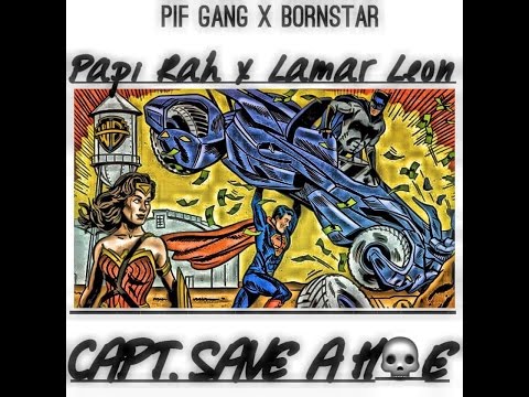 papi rah x lamar leon - captain save a hoe