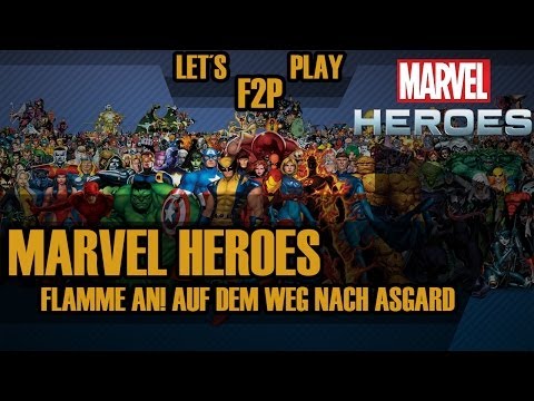 Marvel Heroes ► Flamme an! Auf dem Weg nach Asgard | Let´s Play Free2Play | Deutsch
