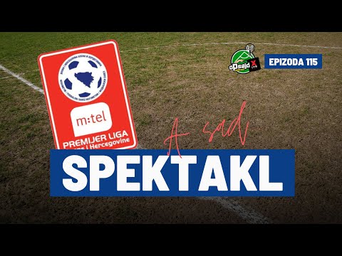 Podcast XLive Bet Opsajd - 115 - A sad spektakl - Nastavlja se Premijer liga BiH....