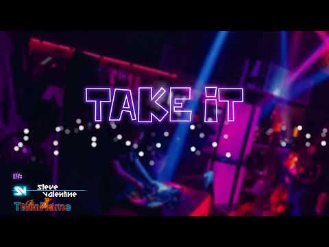 Steve Valentine & TwinFlame - TAKE IT (Original Mix)