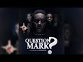 QUESTION MARK 1 THE MOVIE