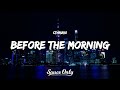 CthruRio BEFORE THE MORNING Lyrics