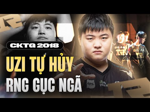 UZI TỰ HỦY - GIÓ ĐÔNG KHÔNG ĐẾN: RNG TAN VỠ TẠI CKTG 2018