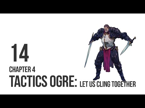 Tactics Ogre: Let Us Cling Together - Chapter 4 pt 14