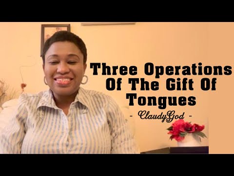 Three Operations of the Gift of Tongues