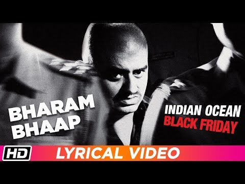 Bharam Bhap Ke | Lyrical Video | Indian Ocean | Black Friday