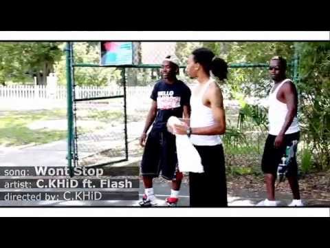 C.KHiD ft. Flash - Wont Stop ( Music Video )