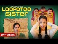 Laapataa Sister Take A Break