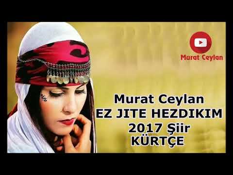 Murat Ceylan EZ JITE HEZDIKIM 2017 Şiir KÜRTÇE