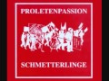 Die Schmetterlinge - Proletenpassion - 1-08 ...