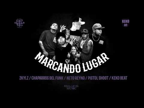 Neto Reyno - Chaparros del Funk - Zkylz - Pistol Shoot - Keko Beat - Marcando Lugar