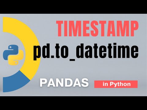 74 Pandas Part 51 Timestamp In Python With Pd To Datetime Tutorial