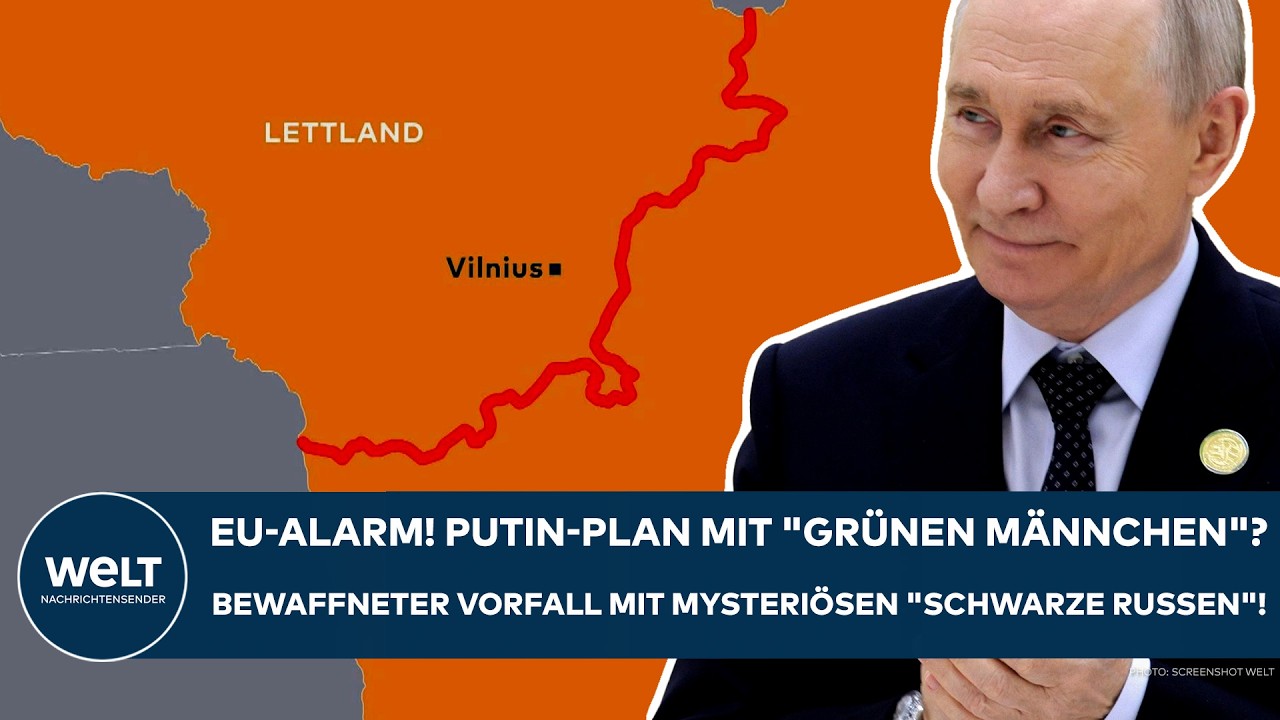 LETTLAND: EU-Alarm! Putin-Plan mit "grünen Männchen"? Vorfall mit den mysteriösen "Schwarze Russen"!