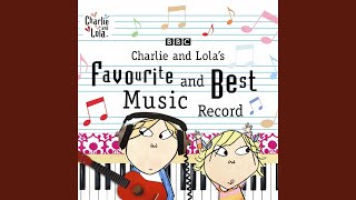 Charlie &amp; Lola Theme Tune