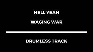 Hell Yeah - Waging War (drumless)