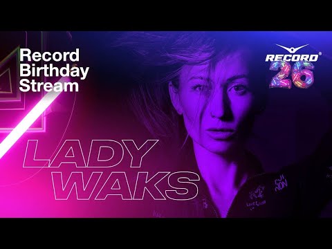 Lady Waks - Live @ Record Birthday Stream (16-08-2021)